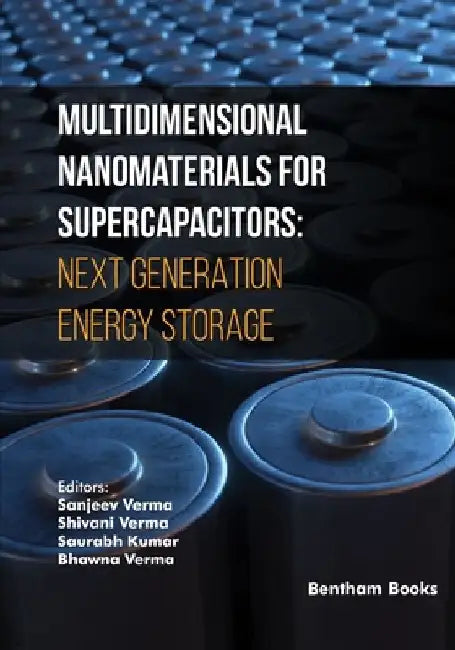 Multidimensional Nanomaterials for Supercapacitors: Next Generation Energy Storage by Shivani Verma