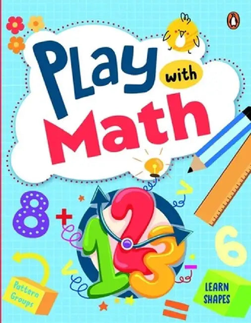 Play with Math: First Practice Workbook Fun and Interactive Math Learning Activities Number Recognition, Addition, Subtraction, Explor by Penguin Books