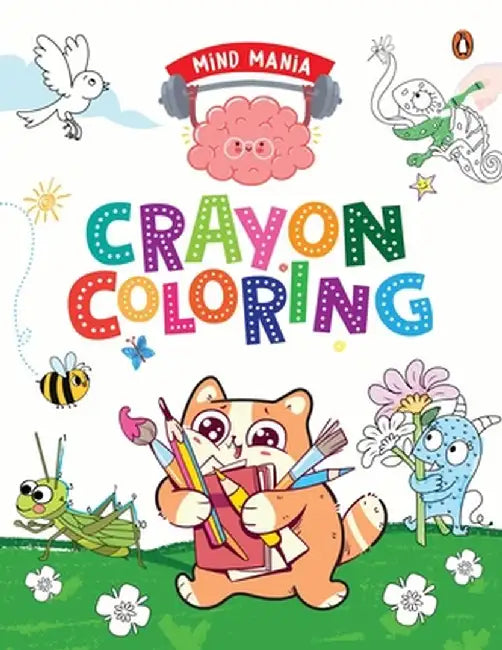 Mind Mania: Crayon Coloring: Fun and Interactive Activity Book for Preschool Kids, Toddlers Includes Dot to Dot Coloring, Copy Coloring and Number by Penguin Books