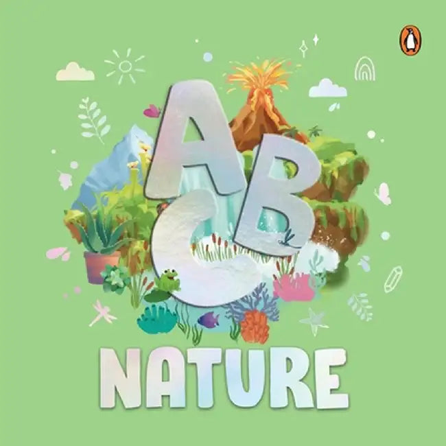 ABC Nature: An Engaging Illustrated Board Book Explore A to Z of Nature for Kids, Toddlers Book for 3+ [Penguin Early Learning Ser by Penguin Books