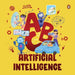ABC Artificial Intelligence: Discover A to Z of AI an Engaging Illustrated Board Book Introduction to Ai, Computers, Machine Learning Suitable for by Penguin Books