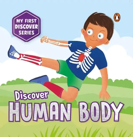 My First Discover Series: Human Body: Fun and Interactive Illustrated Board Book on Body Parts for Kids, Toddlers Book for 3+ [Penguin Early Learning by Penguin Books