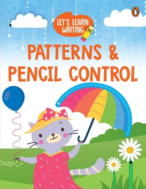 Let's Learn Writing: Patterns & Pencil Control: First Trace and Write Practice Workbook Engaging Workbook to Develop Writing Skills in Preschool Kids, by Penguin Books