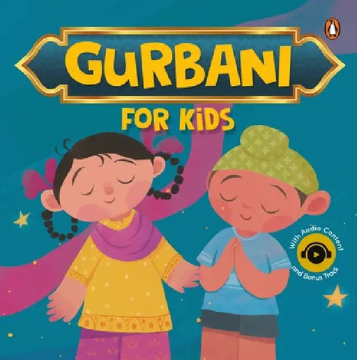 Gurbani for Kids: Timeless Wisdom of Gurbani--The Guru's Word Book for 3+ [Penguin Early Learning Series] by Penguin Books