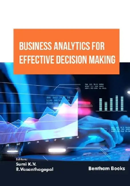 Business Analytics for Effective Decision Making by R. Vasanthagopal