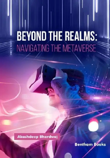Beyond the Realms: Navigating the Metaverse by Akashdeep Bhardwaj