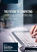 The Future of Computing: Ubiquitous Applications and Technologies by Pankaj Nanglia