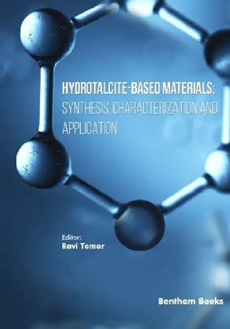 Hydrotalcite-based Materials: Synthesis, Characterization and Application by Ravi Tomar
