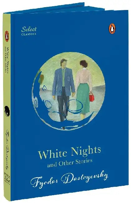 White Nights And Other Stories by Fyodor Dostoyevsky