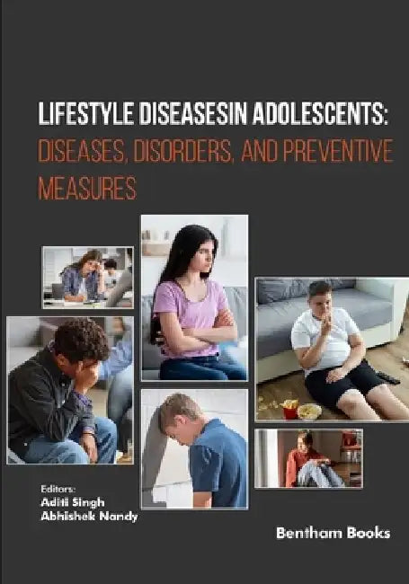 Lifestyle Diseases in Adolescents: Diseases, Disorders, and Preventive Measures by Abhishek Nandy