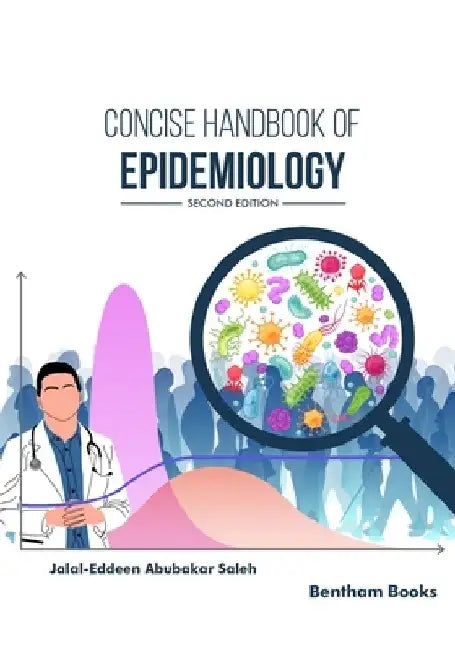 Concise Handbook of Epidemiology (Second Edition) by Jalal-Eddeen Abubakar Saleh