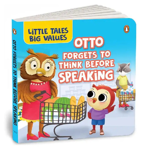 Little Tales Big Values: Otto Forgets to Think Before Speaking: Delightful Stories Instilling Values and Morals Book for 2+ [Penguin Early Learning Se by Penguin In-House