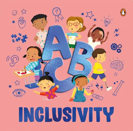 ABC Inclusivity: A Disability Inclusion Book for Kids I an Engaging Illustrated Board Book A to Z of Inclusivity for Kids, Toddlers, Ages 3+ [Penguin by Penguin In-House