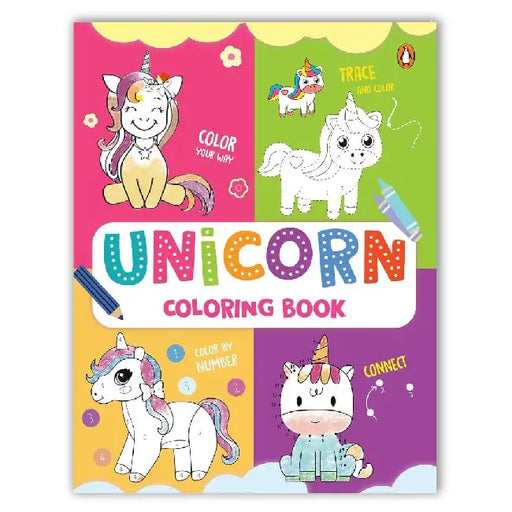 Unicorn Coloring Book: Fun Unicorn Coloring Activity Book for Kids Includes Number Coloring, Dot-To-Dot, Tracing & Copy-Color Activities Perfect for P by Penguin In-House