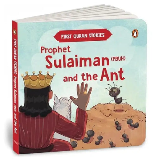 Prophet Sulaiman (Pbuh) and the Ant: First Quran Stories an Illustrated Story Book for Kids Values of Islam and the Holy Quran Ages 5+ [Penguin Early by Penguin In-House