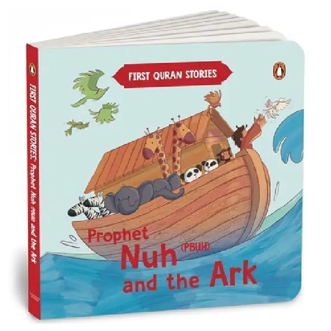 Prophet Nuh (Pbuh) and the Ark: First Quran Stories an Illustrated Story Book for Kids Values of Islam and the Holy Quran Ages 5+ [Penguin Early Learn by Penguin In-House