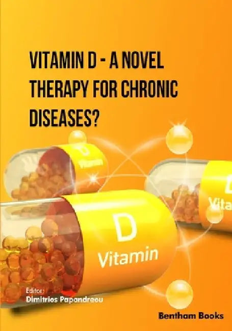 Vitamin D - A Novel Therapy for Chronic Diseases? by Dimitrios Papandreou