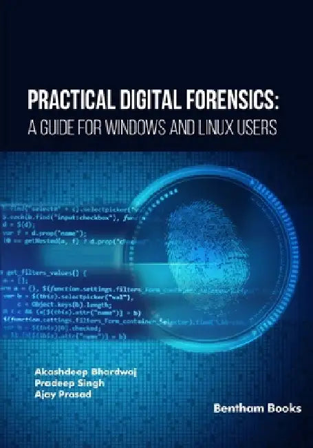 Practical Digital Forensics: A Guide for Windows and Linux Users by Pradeep Sing