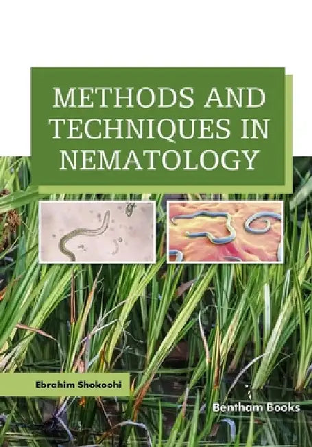 Methods and Techniques in Nematology by Ebrahim Shokoohi