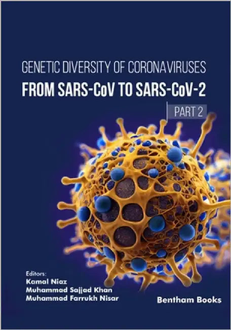 Genetic Diversity of Coronaviruses: From SARSCoV to SARS-CoV-2 - (Part 2) by Khan, Muhammad Sajjad