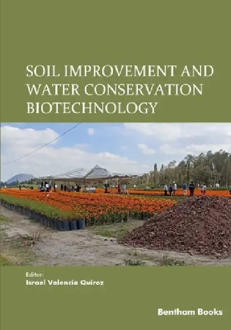 Soil Improvement and Water Conservation Biotechnology by Israel Valencia Quiroz