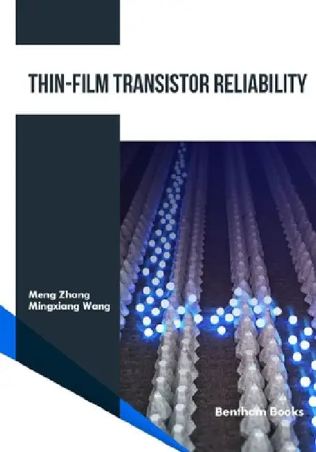 Thin-Film Transistor Reliability by Mingxiang Wang