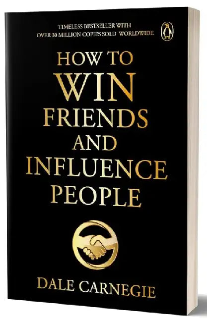 How To Win Friends And Influence People by Dale Carnegie