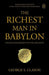 Penguin Select Classics: The Richest Man in Babylon: The Success Secrets of the Ancients Timeless Bestseller (Original, Unabridged Classic) Premium Pa by George S. Clason