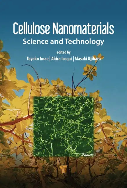 Cellulose Nanomaterials: Science and Technology by Toyoko Imae