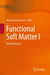 Functional Soft Matter I: Basic Principles by Masahiro Funahashi