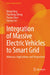 Integration of Massive Electric Vehicles to Smart Grid: Advances, Applications and Perspectives by Qiang Yang, Yanchong Zheng, Yuanyi Chen