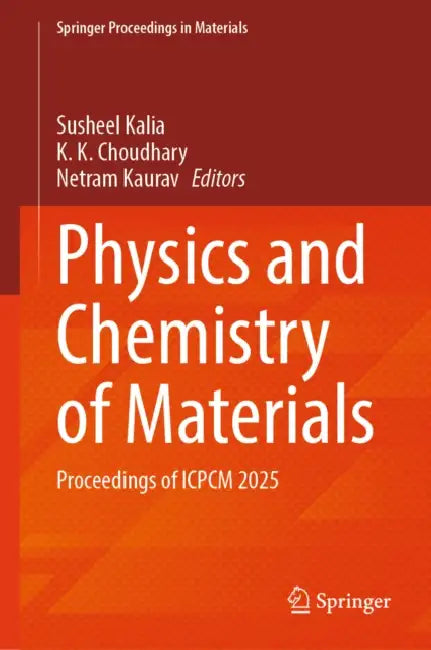 Physics and Chemistry of Materials: Proceedings of ICPCM 2025