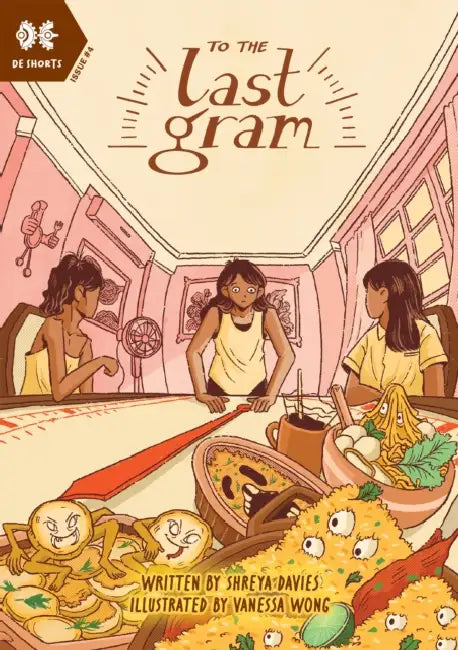 To the Last Gram by Shreya Davies, Vanessa Wong