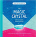 The Magic Crystal: A magical adventure that prepares young minds for the world by Billie Moon