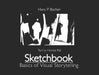 Sketchbook: Basics of Visual Storytelling by Hans P. Bacher