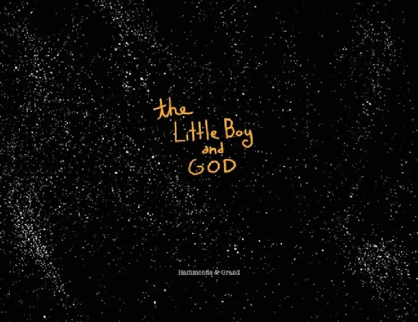 The Little Boy and God by Jason Wade Hammonds, Jeremy Grand