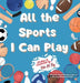 All The Sports I Can Play by Neha Moghe Roy