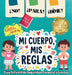 ¡NO! ¡PARA! ¡DIME! - ¡Mi Cuerpo, Mis Reglas!: Guía Infantil de Seguridad Corporal y Límites by Neha Moghe Roy