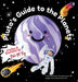 Pluto's Guide To The Planets by Neha Moghe Roy