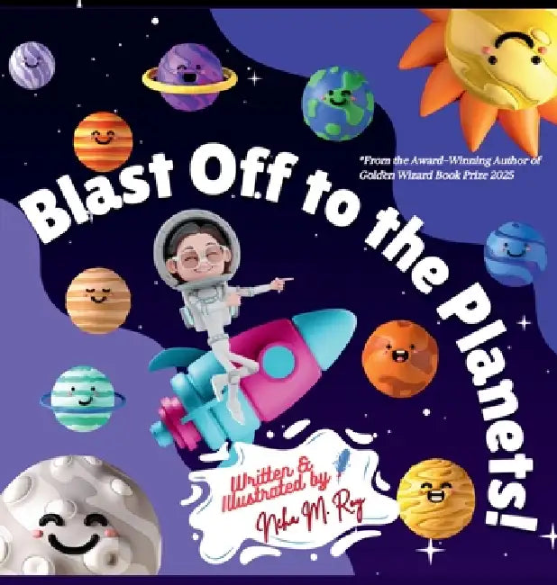 Blast Off To The Planets by Neha Moghe Roy