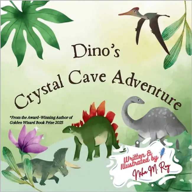 Dino's Crystal Cave Adventure by Roy, Neha Moghe