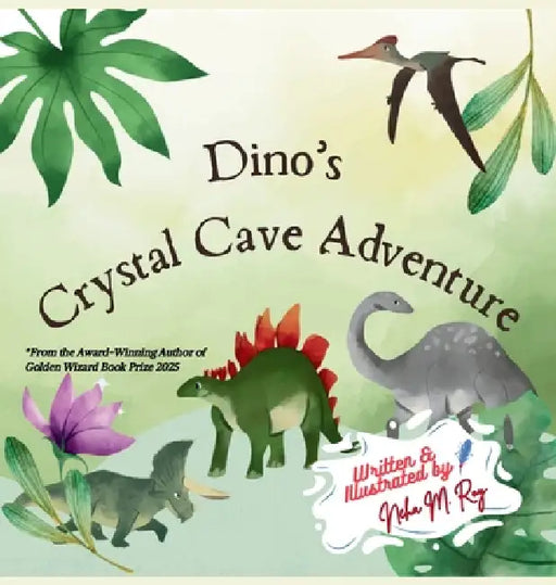 Dino's Crystal Cave Adventure by Neha Moghe Roy