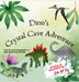 Dino's Crystal Cave Adventure by Neha Moghe Roy
