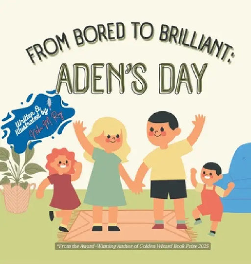 From Bored To Brilliant Aden'S Day by Neha Moghe Roy