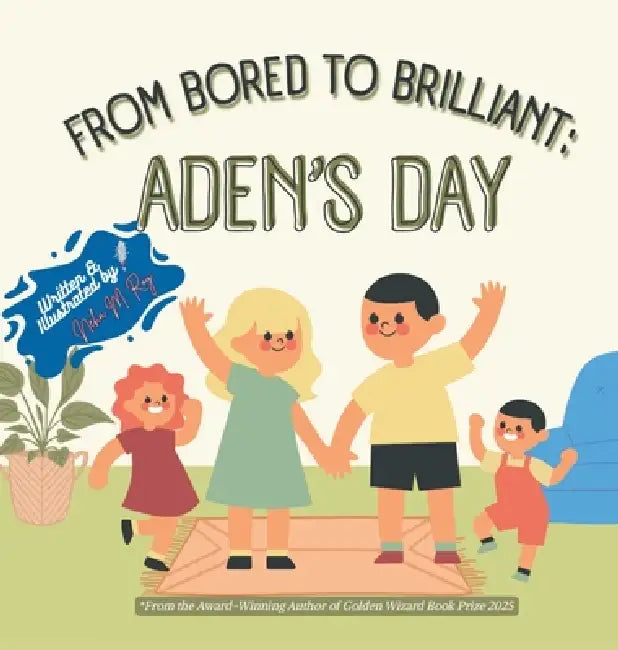 From Bored To Brilliant Aden'S Day by Neha Moghe Roy