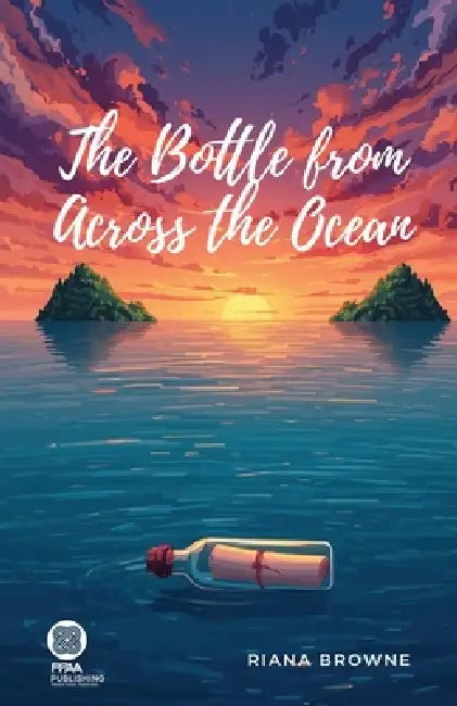 The Bottle from Across the Ocean by Riana Browne