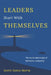Leaders Start With Themselves: The Six Fundamentals of Reflective Leadership by Kevin Santa Maria