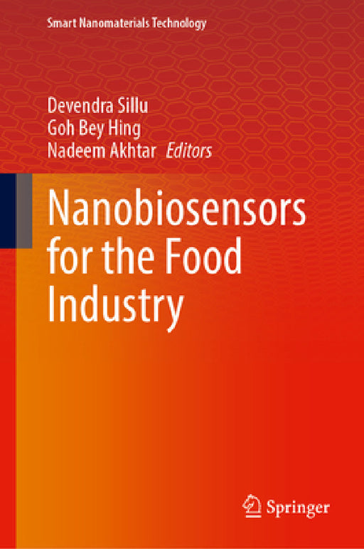 Nanobiosensors for the Food Industry by Devendra Sillu, Goh Bey Hing, Nadeem Akhtar