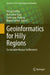Geoinformatics for Hilly Regions: Sustainable Human Settlements by Vishal Chettry, Harsimran Kaur, Sarbeswar Praharaj