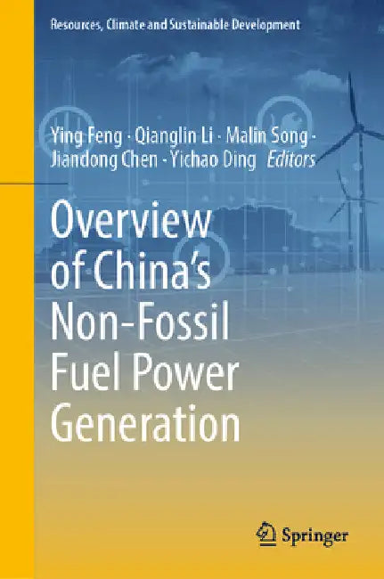 Overview of China's Non-Fossil Fuel Power Generation by Ying Feng